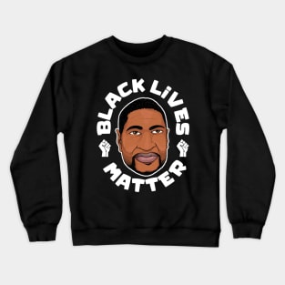 George Floyd Black Lives Matter Crewneck Sweatshirt